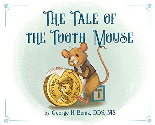 The Tale of the Tooth Mouse - Hardcover