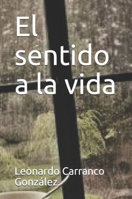 El sentido a la vida (Spanish Edition)