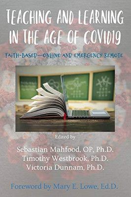 Teaching and Learning in the Age of COVID19: Faith-Based, Online and Emergency Remote