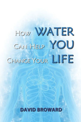 How Water Can Help You Change Your Life