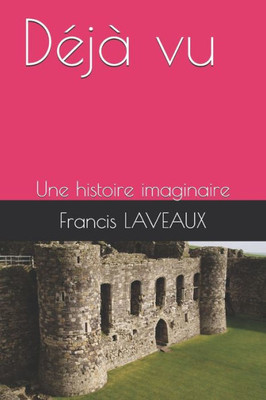 Déjà vu: Une histoire imaginaire (French Edition)