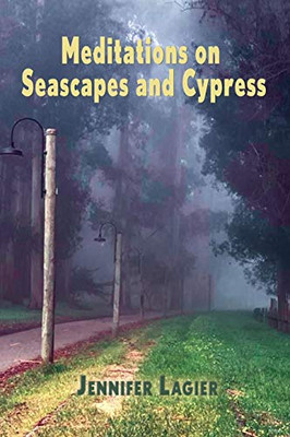 Meditations on Seascapes and Cypress