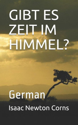 GIBT ES ZEIT IM HIMMEL?: German (German Edition)