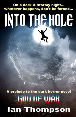 Into The Hole (Short Horror Tales)