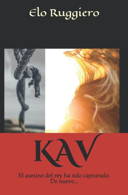 KAV: El asesino del rey ha sido capturado. De nuevo (Spanish Edition)