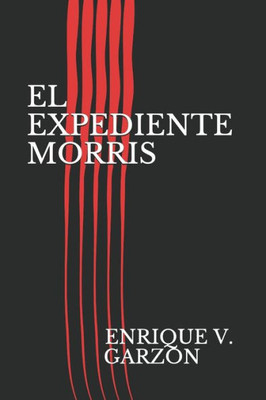 El Expediente Morris (Spanish Edition)