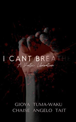 I Can't Breathe: A Poetic Liberation