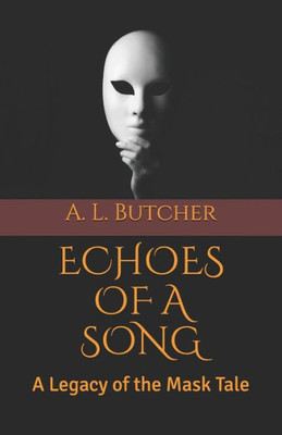 Echoes of a Song (Legacy of the Mask)