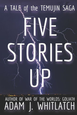 Five Stories Up: A Tale of the Temujin Saga
