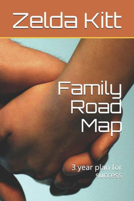 Family Road Map: 3 Year Plan for Success