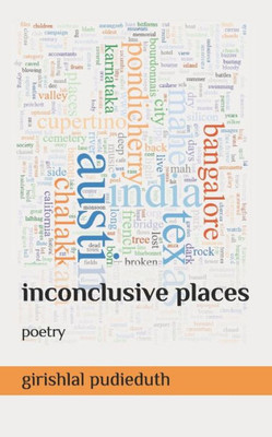 Inconclusive Places: Poetry