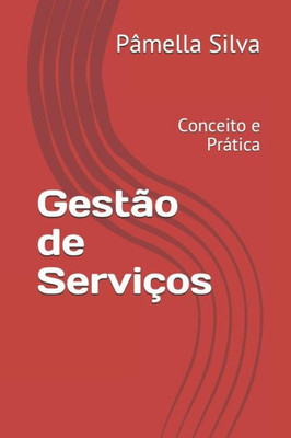 Gestão de Serviços: Conceito e Prática (Portuguese Edition)