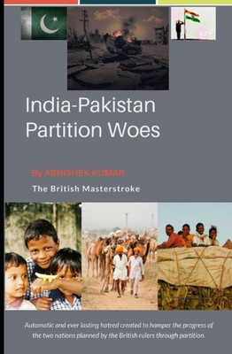 India Pakistan Partition Woes: The Manipulative Politicians