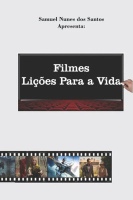 Filmes: Lições Para a Vida (Portuguese Edition)