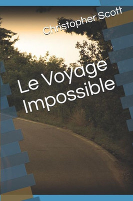 Le Voyage Impossible (French Edition)