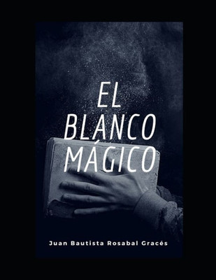 El blanco mágico (Spanish Edition)