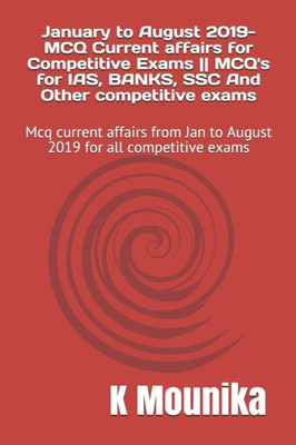 January to August 2019-MCQ Current affairs for Competitive Exams || MCQ's for IAS, BANKS, SSC And Other competitive exams: Mcq current affairs from Jan to August 2019 for all competitive exams