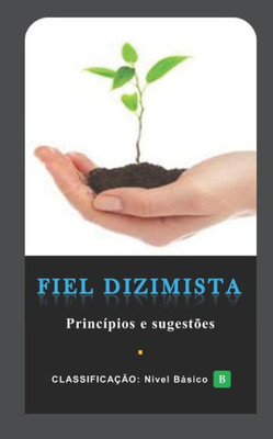 Fiel Dizimista: Princípios e sugestões (Portuguese Edition)