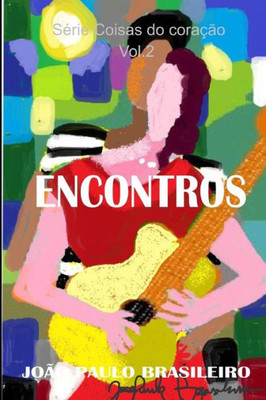 ENCONTROS: AMOR (Coisa do coração) (Portuguese Edition)