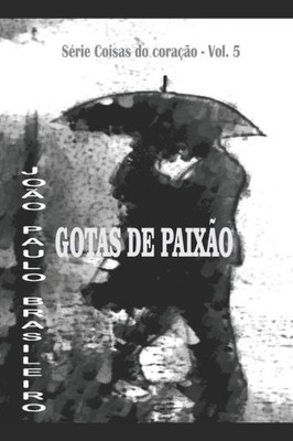 GOTAS DE PAIXÃO (Série Coisas do coração) (Portuguese Edition)