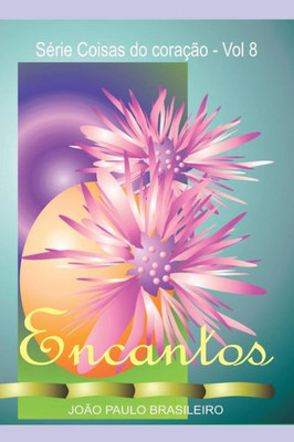 ENCANTOS (Coisas do coração) (Portuguese Edition)