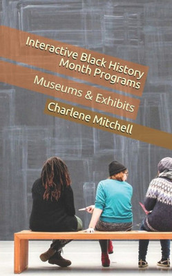 Interactive Black History Month Programs: Museums & Exhibits
