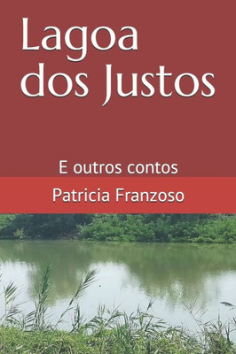 Lagoa dos Justos: E outros contos (Portuguese Edition)