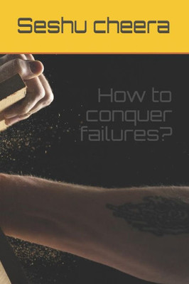 How to conquer failures?