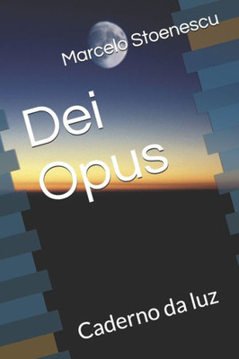 Dei Opus: Caderno da luz (Portuguese Edition)