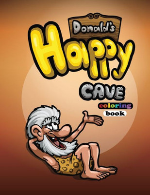 Donald's Happy Cave: coloring book (Donald's Coloring Books)