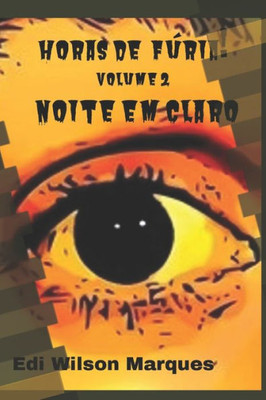 Horas de Fúria! Volume 2: Noite em Claro (Portuguese Edition)