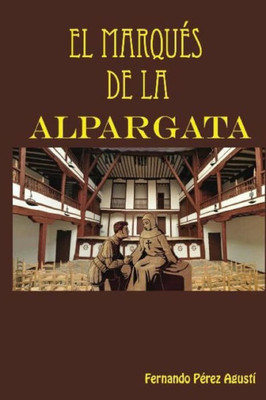 El Marques de la Alpargata (Spanish Edition)