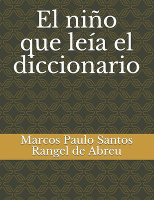 El niño que leía el diccionario (Spanish Edition)