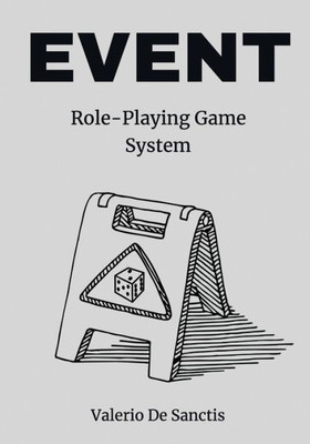 EVENT: A Minimalistic Role-Playing Game System (RPG) (The Event)
