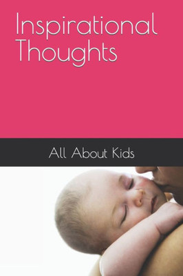 Inspirational Thoughts all about Kids