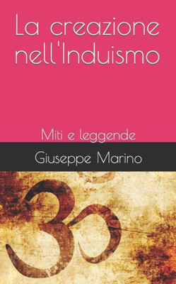 La creazione nell'Induismo: Miti e leggende (Brevi Saggi Giovanili) (Italian Edition)