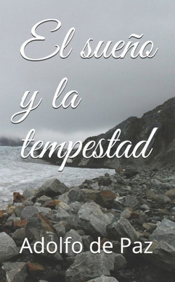 El sueño y la tempestad (Spanish Edition)