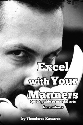Excel with Your Manners Quick guide to martial arts for students