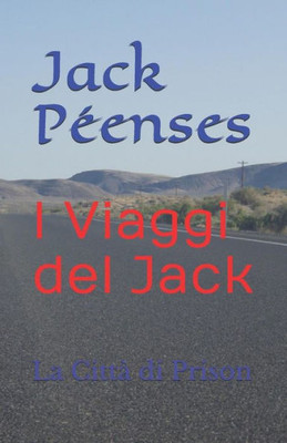 I Viaggi del Jack: La Città di Prison (Italian Edition)