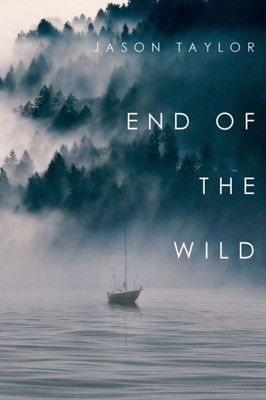 End of the Wild: Shipwrecked in the Pacific Northwest