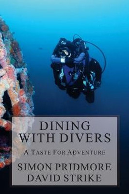 Dining with Divers: A Taste for Adventure