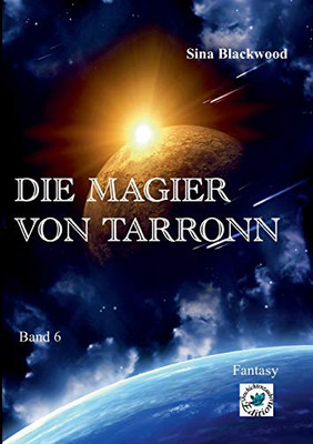 Die Magier von Tarronn: Band 6 (German Edition)