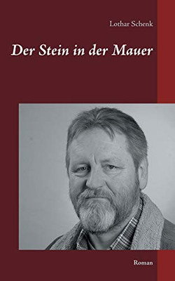 Der Stein in der Mauer: Roman (German Edition)