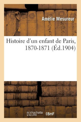 Histoire d'un enfant de Paris, 1870-1871 (Litterature) (French Edition)