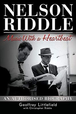 Nelson Riddle: Music With a Heartbeat - Paperback