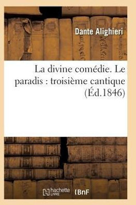 La divine comédie. Le paradis: troisième cantique (Litterature) (French Edition)