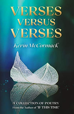 Verses Versus Verses: A Collection of Poetry from the Author of 'If This Time'