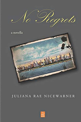 No Regrets: A novella