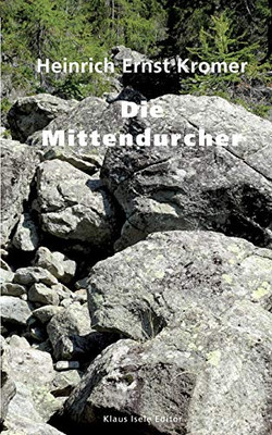 Die Mittendurcher: Skizzen und Novellen (German Edition)