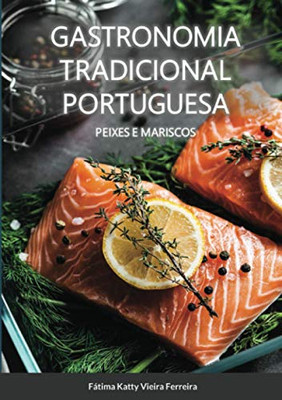 Gastronomia Tradicional Portuguesa - Peixes e Mariscos: Peixe e Mariscos (Portuguese Edition)